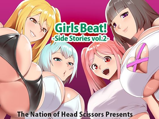 Girls Beat！ Side Stories vol.2【The Nation of Head Scissors】